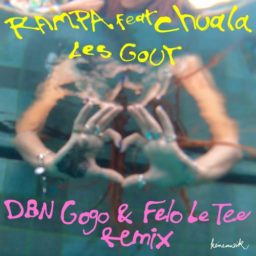 Rampa & Chuala - Les Gout (DBN Gogo & Felo Le Tee Remix) [KM062S2]